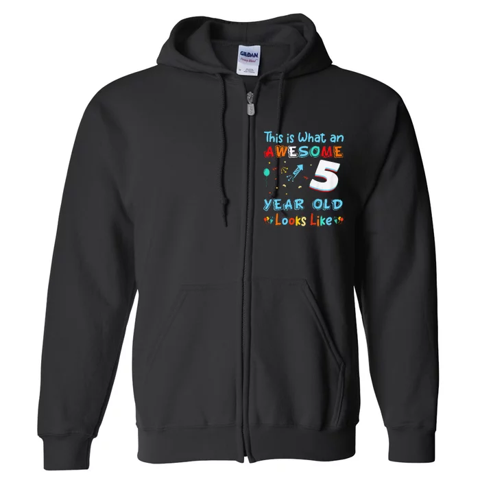 This is what an awesome 5 year old looks like 5th Birthday Full Zip Hoodie