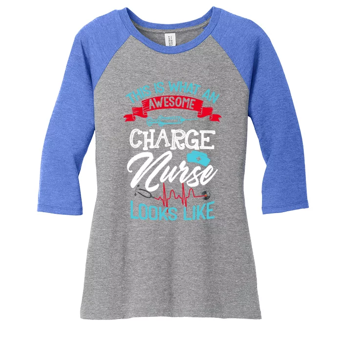 This Is What An Awesome Charge Nurse Look Like Nurses Week Cool Gift Women's Tri-Blend 3/4-Sleeve Raglan Shirt