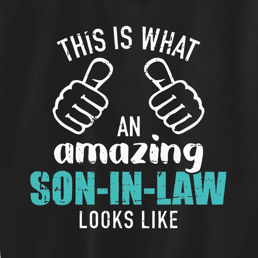 This Is What An Amazing Soninlaw Looks Like Kids Sweatshirt