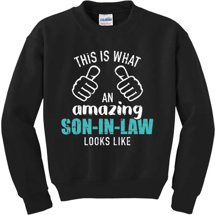 This Is What An Amazing Soninlaw Looks Like Kids Sweatshirt