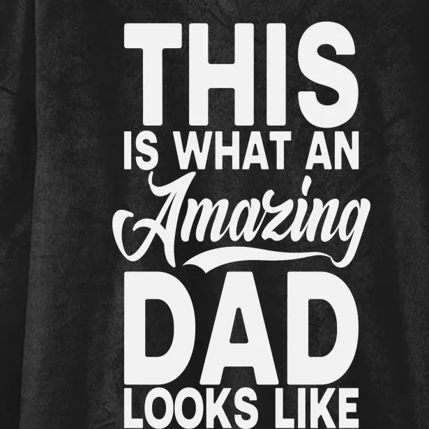 This Is What An Amazing Dad Looks Like Funny Fathers Day Hooded Wearable Blanket