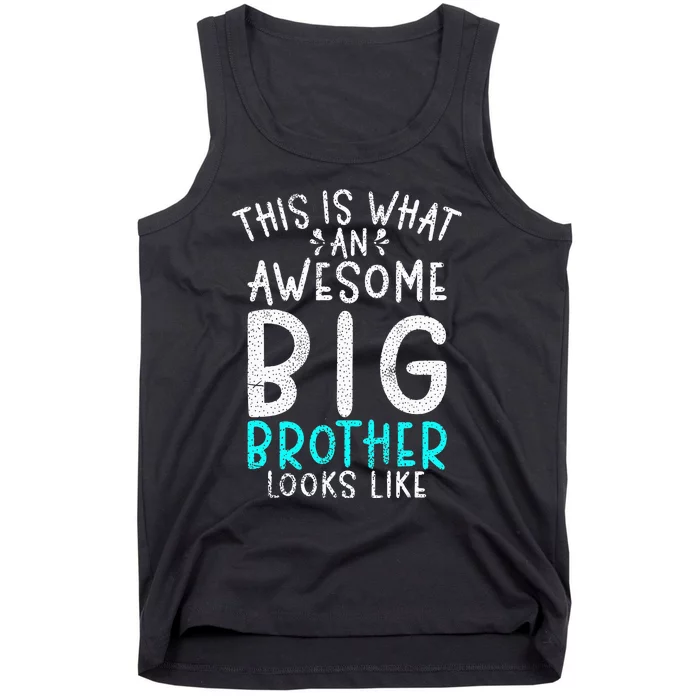 This Is What An Awesome Big Brother Looks Like Big Brother Tank Top