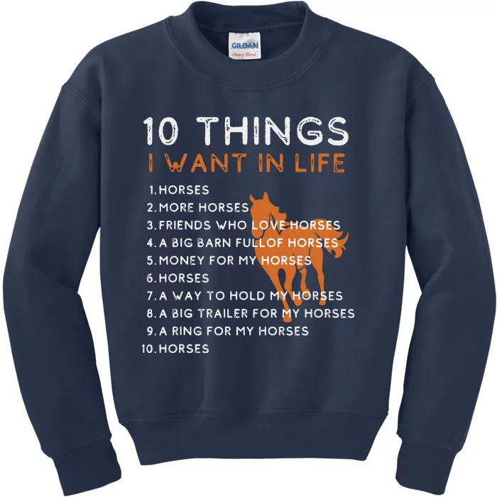 Things I Want In My Life Horses More Horses Horse Graphic Kids Sweatshirt