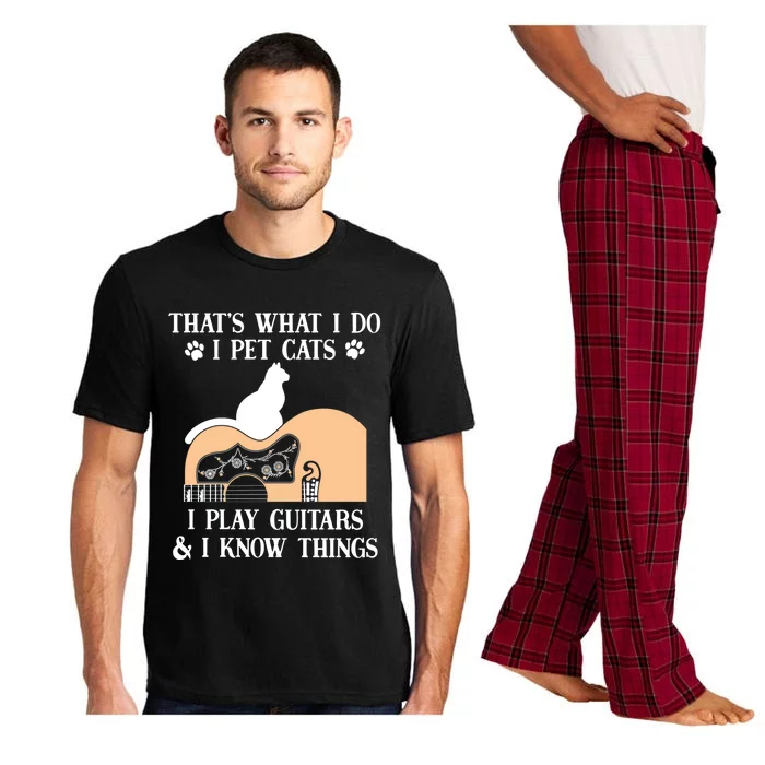 That Is What I Do Funny Gifti Pet Cats I Play Guitars And Know Things Cool Gift Pajama Set