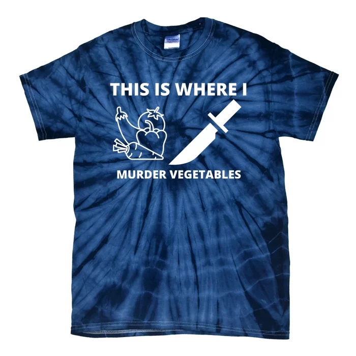 This Is Where I Murder Vegetables Funny Tie-Dye T-Shirt