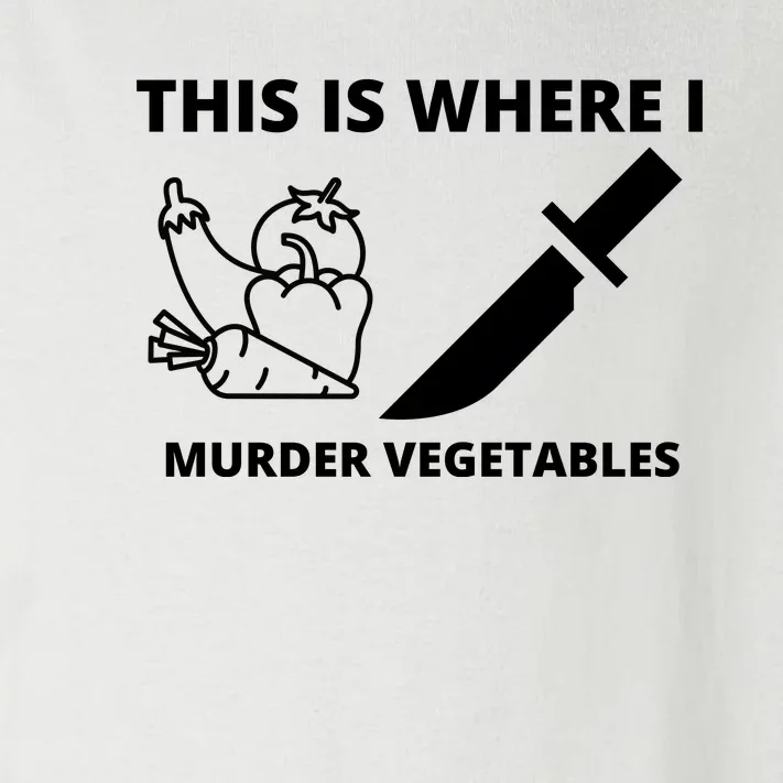 This Is Where I Murder Vegetables Funny Toddler Long Sleeve Shirt