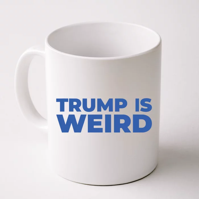 Trump Is Weird Front & Back Coffee Mug