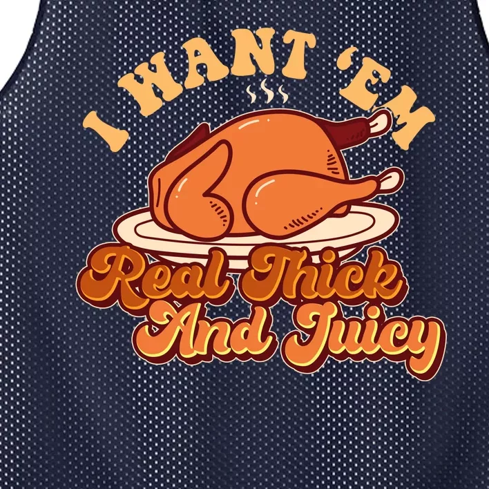 Thanksgiving I Want Em Real Thick And Juicy Mesh Reversible Basketball Jersey Tank