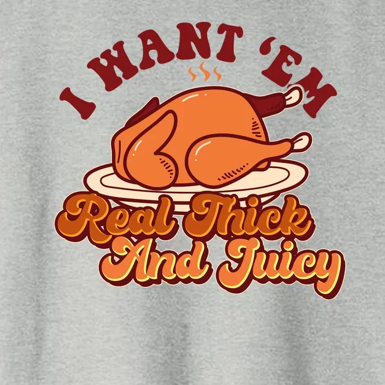 Thanksgiving I Want Em Real Thick And Juicy Women's Crop Top Tee