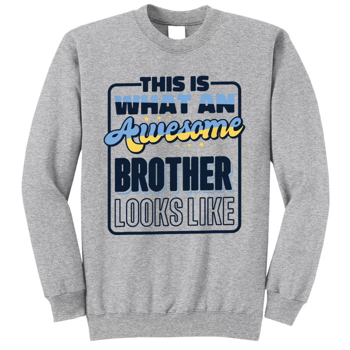 This Is What An Awesome Brother Looks Like Awesome Brother Sweatshirt