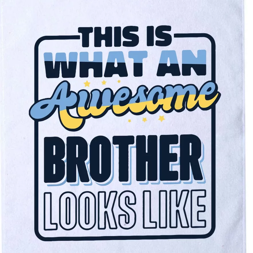 This Is What An Awesome Brother Looks Like Awesome Brother Platinum Collection Golf Towel