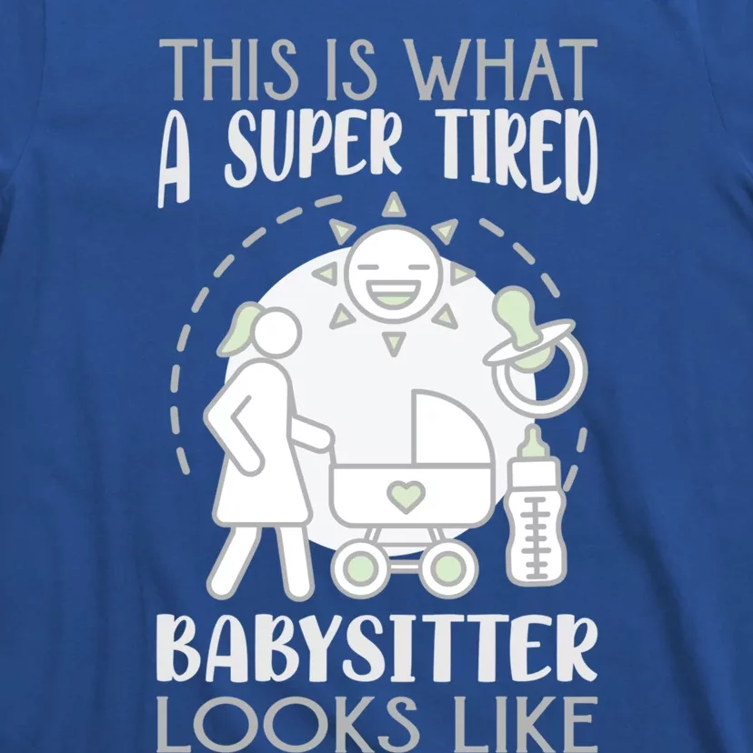 This Is What A Super Tired Sitter Looks Like Gift T-Shirt