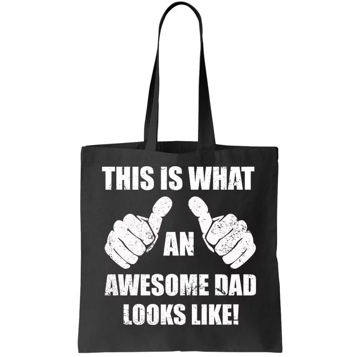 This Is What An Awesome Dad Looks Like Tote Bag