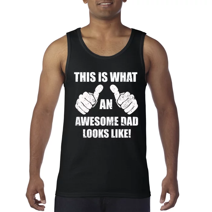 This Is What An Awesome Dad Looks Like Tank Top