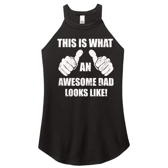 This Is What An Awesome Dad Looks Like Women’s Perfect Tri Rocker Tank