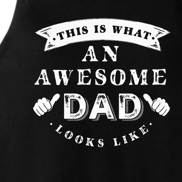 This Is What An Awesome Dad Looks Like Father Ladies Tri-Blend Wicking Tank