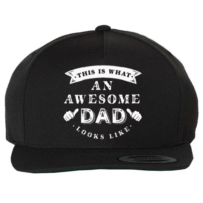 This Is What An Awesome Dad Looks Like Father Wool Snapback Cap