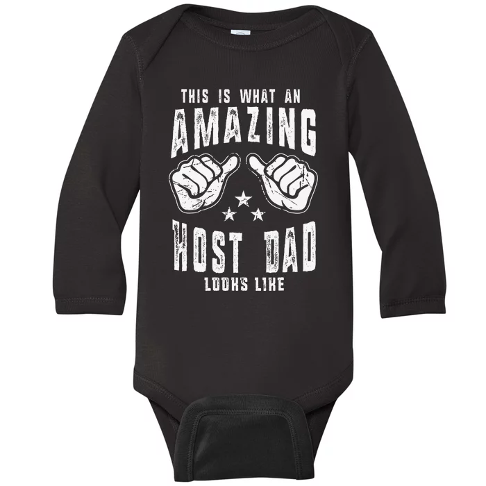 This Is What An Amazing Host Dad Looks Like Humor For Dad Baby Long Sleeve Bodysuit