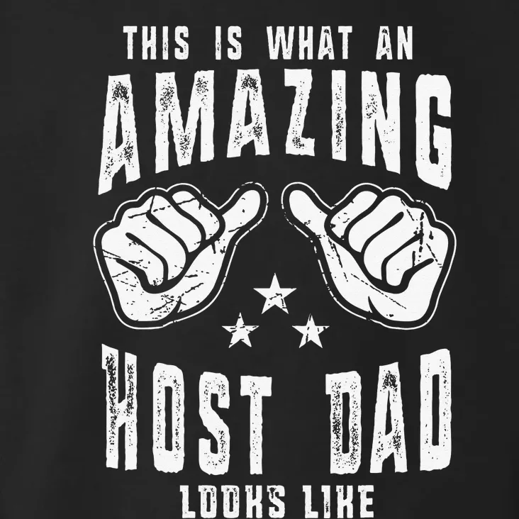 This Is What An Amazing Host Dad Looks Like Humor For Dad Toddler Hoodie