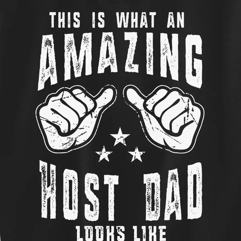 This Is What An Amazing Host Dad Looks Like Humor For Dad Kids Sweatshirt