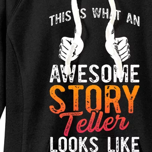 This Is What An Awesome Storyteller Looks Like Story Teller Women's Fleece Hoodie