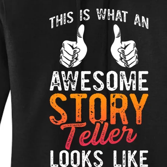 This Is What An Awesome Storyteller Looks Like Story Teller Women's Pullover Hoodie