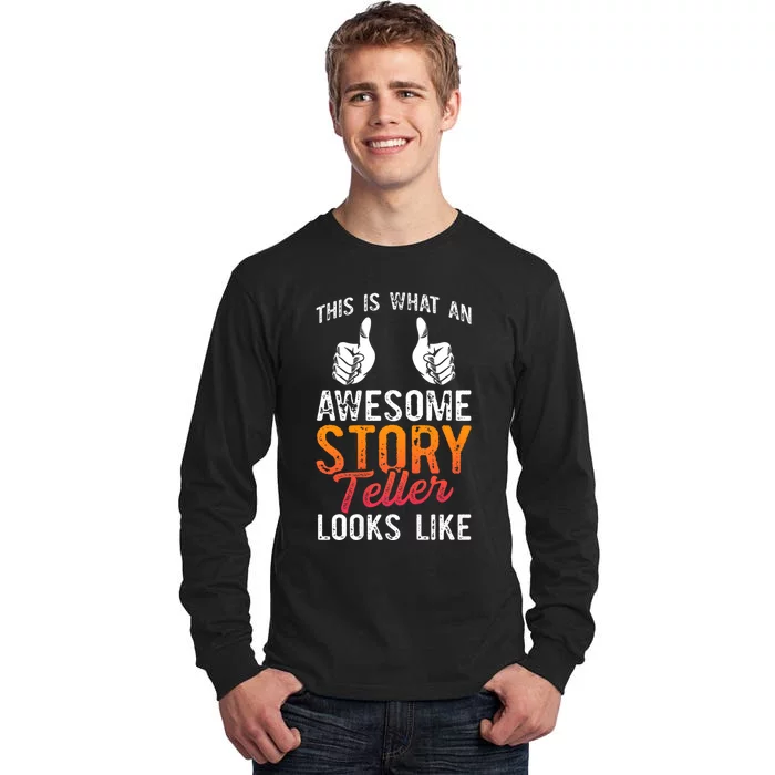 This Is What An Awesome Storyteller Looks Like Story Teller Tall Long Sleeve T-Shirt