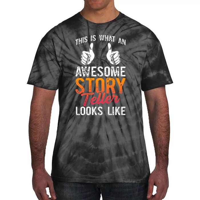 This Is What An Awesome Storyteller Looks Like Story Teller Tie-Dye T-Shirt