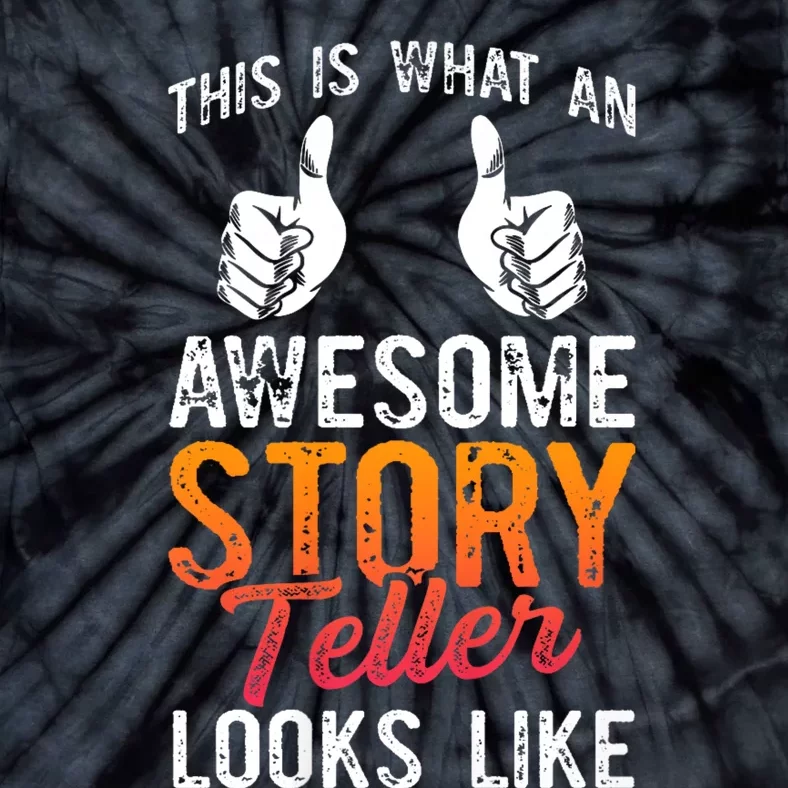 This Is What An Awesome Storyteller Looks Like Story Teller Tie-Dye T-Shirt