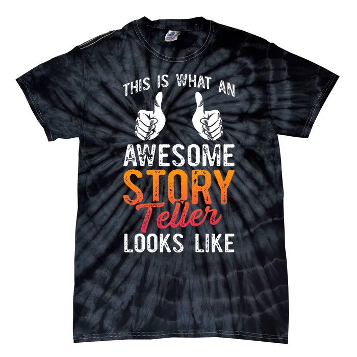 This Is What An Awesome Storyteller Looks Like Story Teller Tie-Dye T-Shirt