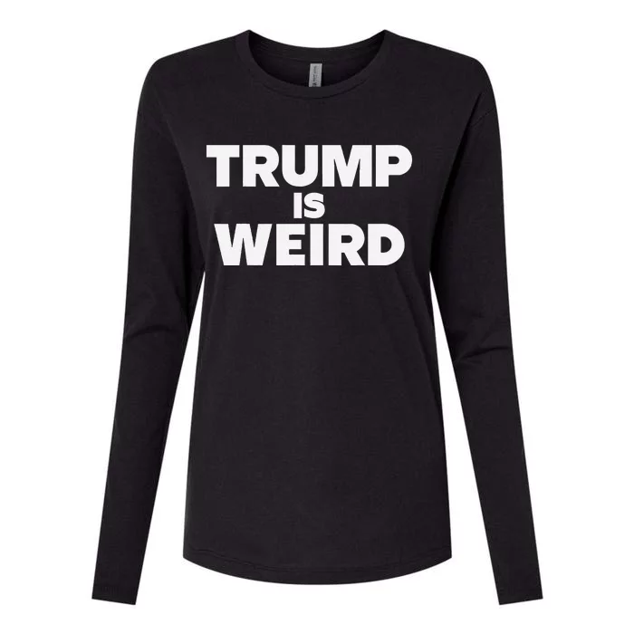 Trump Is Weird Funny Clever Meme Womens Cotton Relaxed Long Sleeve T-Shirt