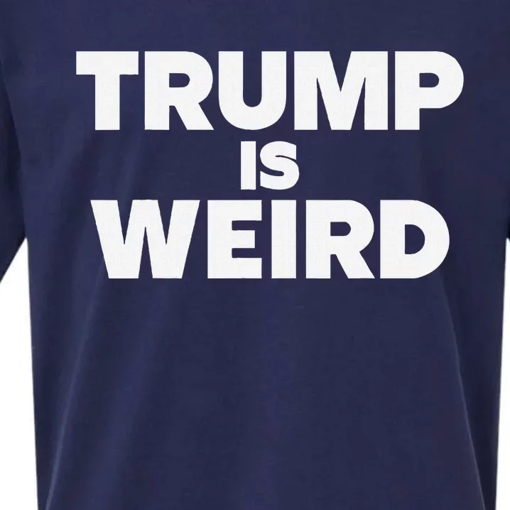 Trump Is Weird Funny Clever Meme Sueded Cloud Jersey T-Shirt