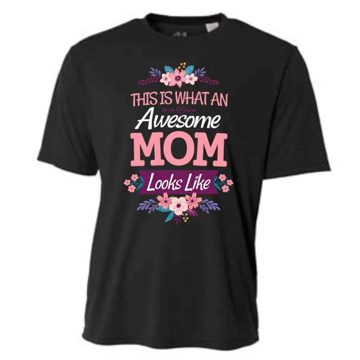 This Is What An Awesome Mom Looks Like On Mothers Day Cooling Performance Crew T-Shirt