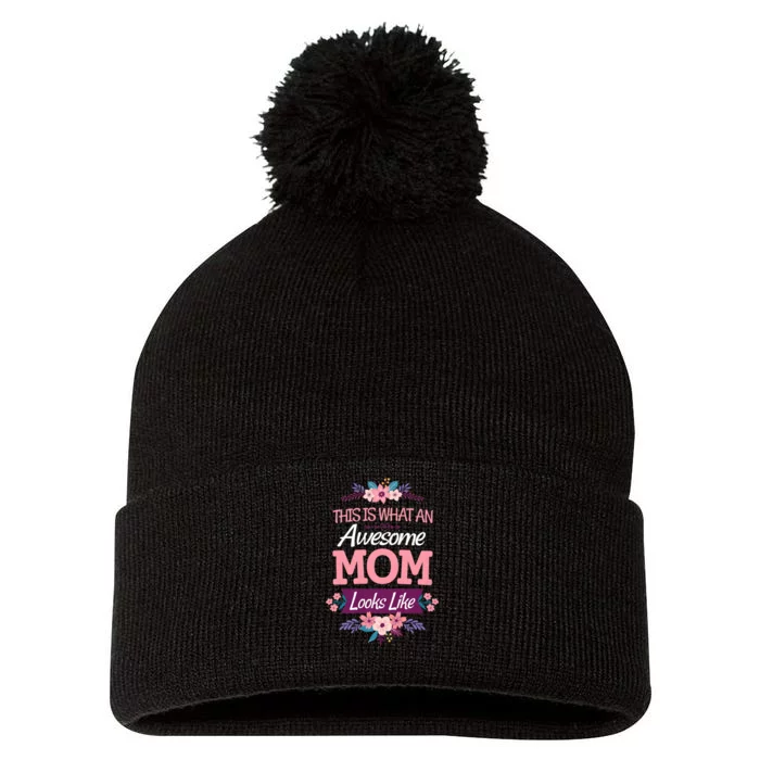 This Is What An Awesome Mom Looks Like On Mothers Day Pom Pom 12in Knit Beanie