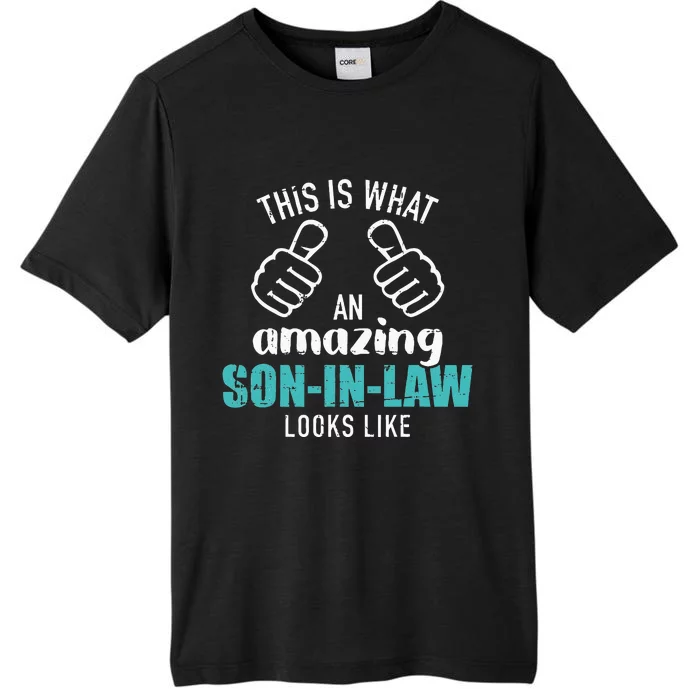 This Is What An Amazing Soninlaw Looks Like ChromaSoft Performance T-Shirt