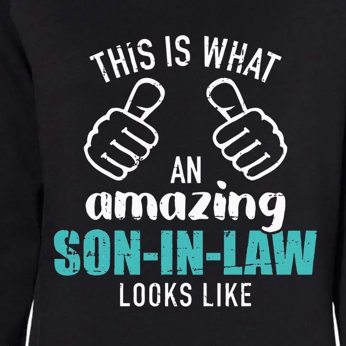 This Is What An Amazing Soninlaw Looks Like Womens California Wash Sweatshirt