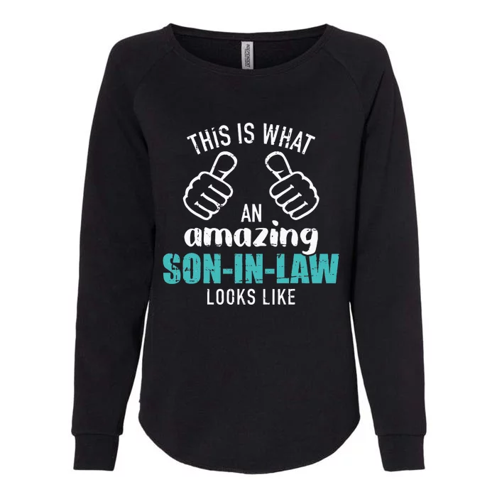 This Is What An Amazing Soninlaw Looks Like Womens California Wash Sweatshirt