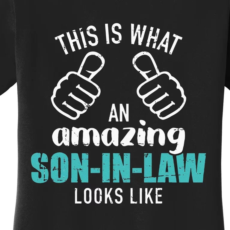 This Is What An Amazing Soninlaw Looks Like Women's T-Shirt