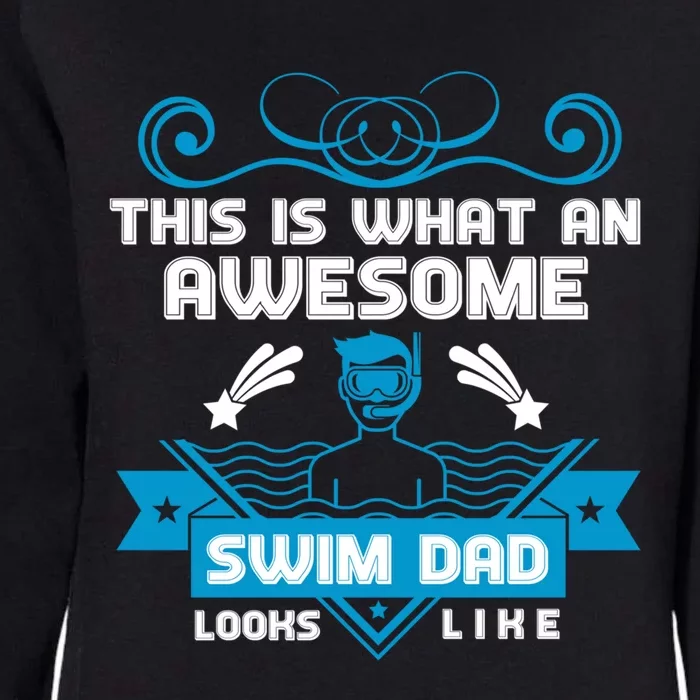 This Is What An Awesome Swim Dad Looks Like Swimming Gift Womens California Wash Sweatshirt