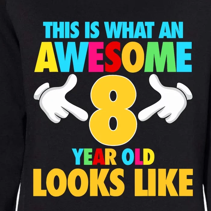 This Is What An Awesome 8 Year Old Looks Like 8th Birthday Womens California Wash Sweatshirt