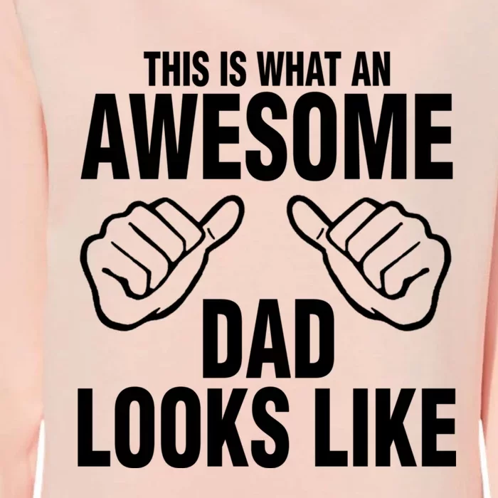 This Is What An Awesome Dad Looks Like Womens California Wash Sweatshirt