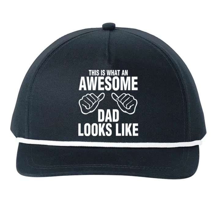 This Is What An Awesome Dad Looks Like Snapback Five-Panel Rope Hat