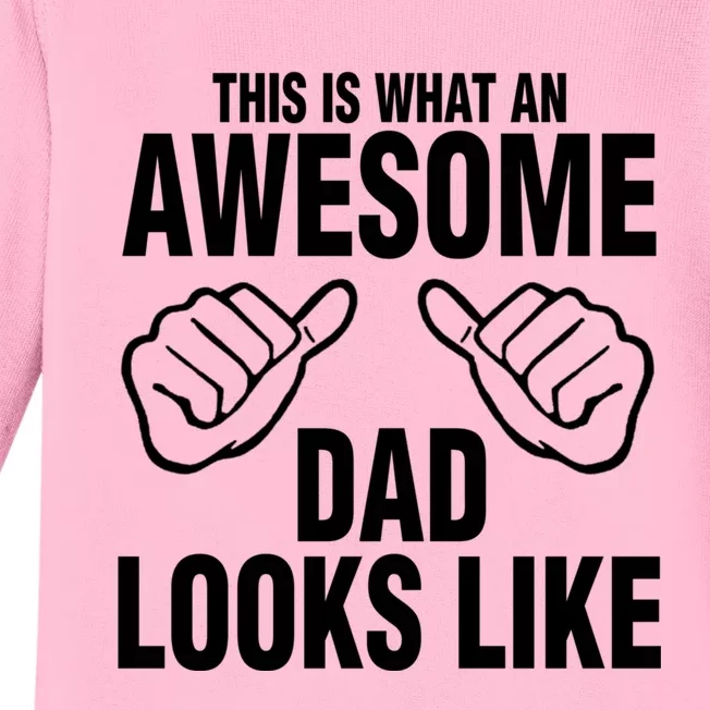 This Is What An Awesome Dad Looks Like Baby Long Sleeve Bodysuit