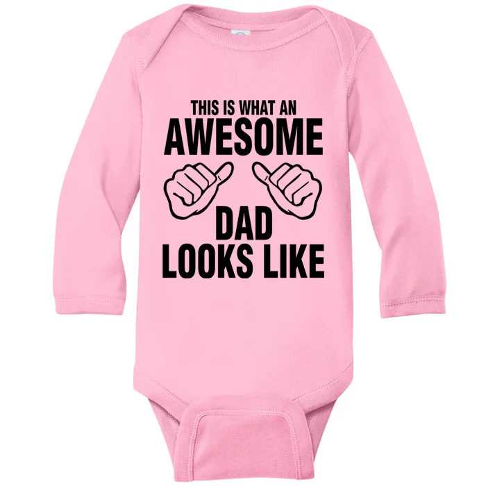 This Is What An Awesome Dad Looks Like Baby Long Sleeve Bodysuit