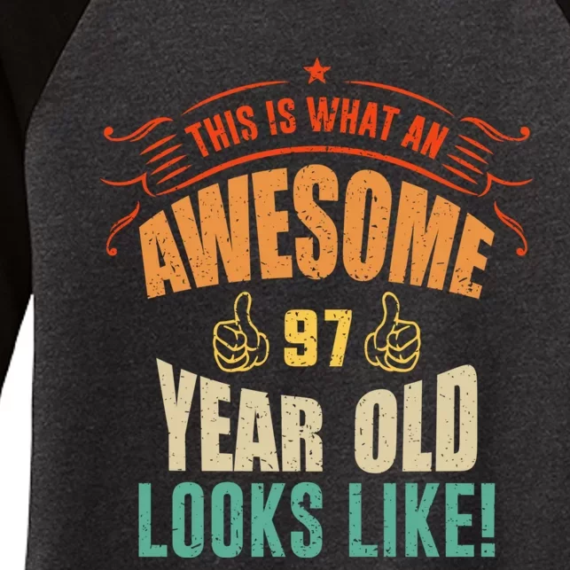 This Is What An Awesome 97 Year Old Looks Like 97th Birthday Women's Tri-Blend 3/4-Sleeve Raglan Shirt