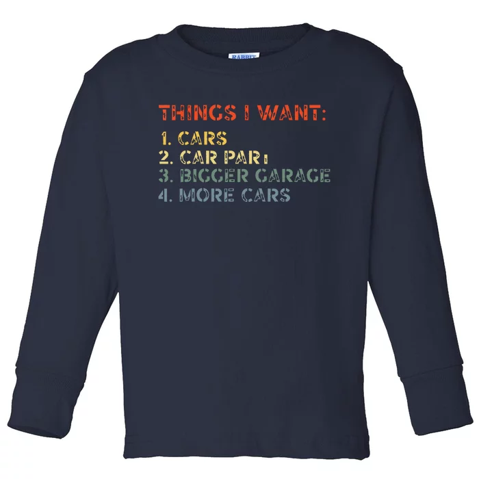 Things I Want In My Life Car Garage Funny Car Lovers Dad Men Toddler Long Sleeve Shirt