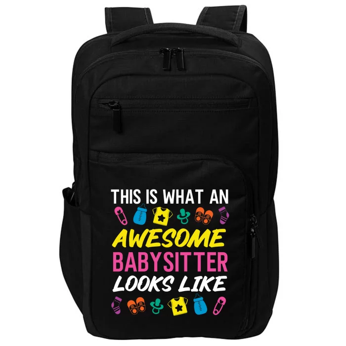 This Is What An Awesome Sitter Looks Like Gift Impact Tech Backpack