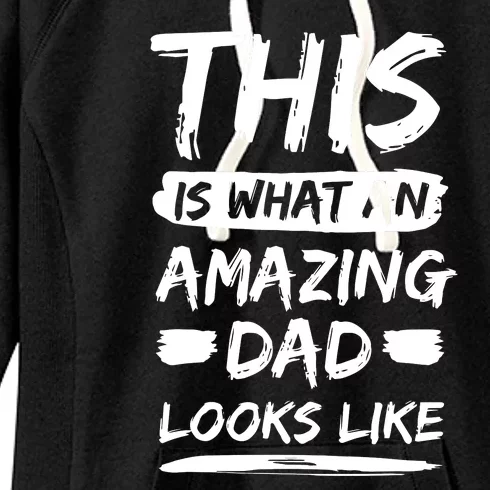 This Is What An Amazing Dad Looks Like Happy Father Day Gift Women's Fleece Hoodie