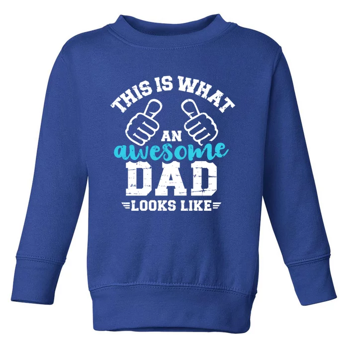 This Is What A Cool Dad Looks Like Funny Gift Toddler Sweatshirt