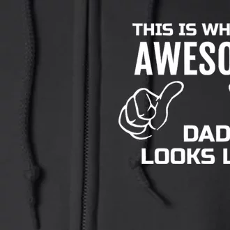 This Is What An Awesome Dad Looks Like Full Zip Hoodie